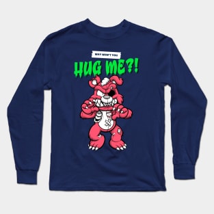 Cute Retro "Why Won't You Hug Me?!" Evil Teddy Bear Long Sleeve T-Shirt